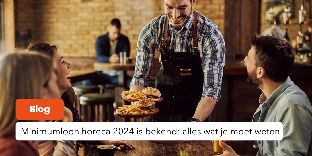 Minimumloon horeca 2024 is bekend: alles wat je moet weten